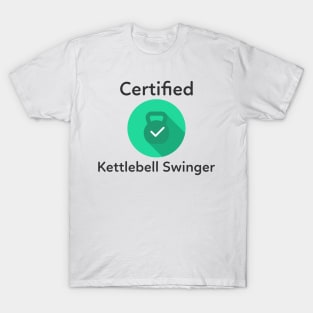 Certified Kettlebell Swinger T-Shirt